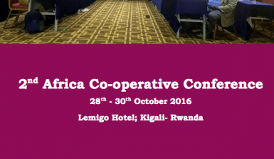 Report from the 2nd Africa Co-operative Conference: 28th - 30th October 2016 at the Lemigo Hotel - Kigali, Rwanda.